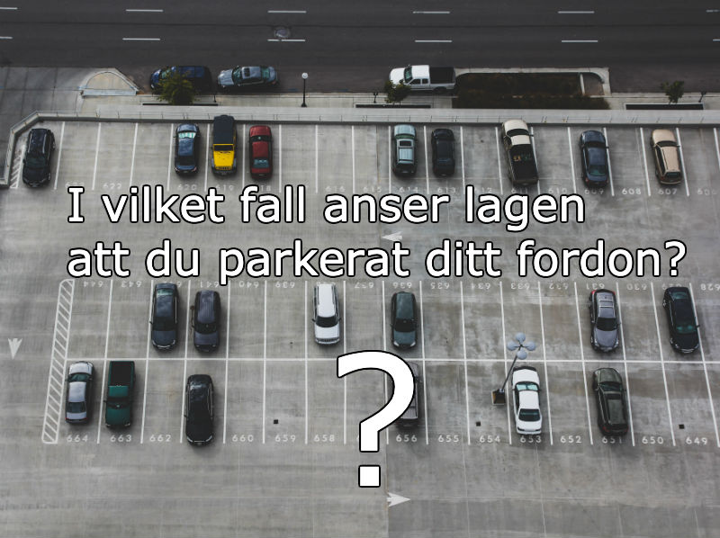 I vilket fall anser lagen att du parkerat ditt fordon? - ABS Wheels